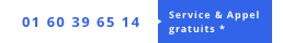 Service et appel gratuit 01 60 39 65 14